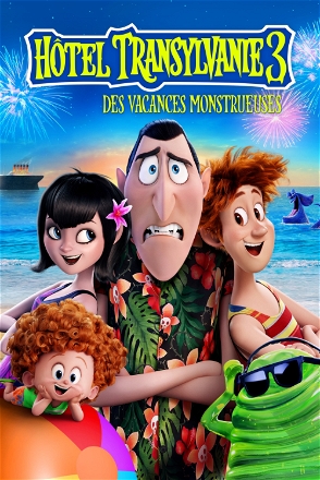 Hôtel Transylvanie 3 : Des vacances monstrueuses